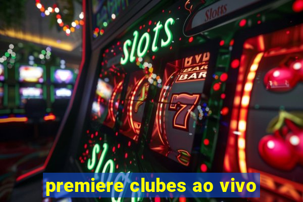 premiere clubes ao vivo